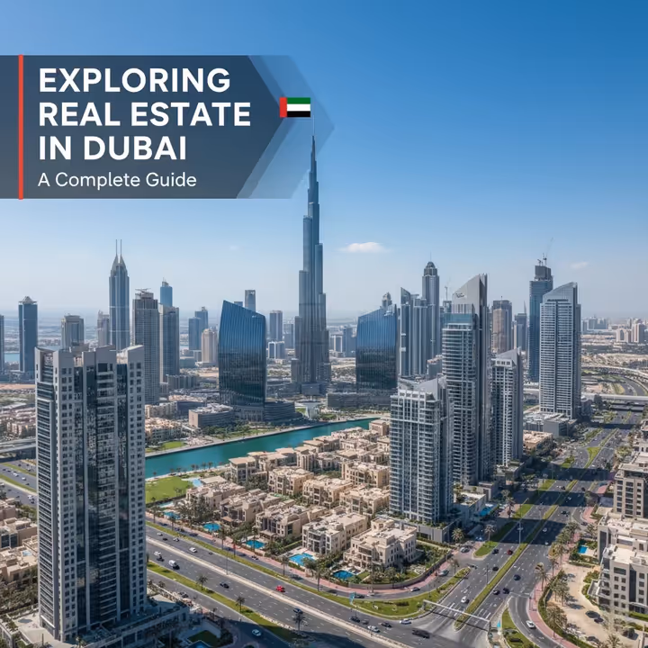 Exploring real estate works in Dubai  : A Complete Guide